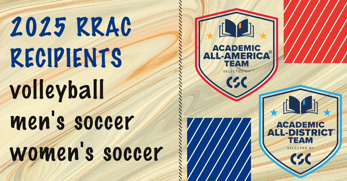 21 RRAC Student-Athletes Earn CSC Academic All-District Awards, Lauren Reynard from OLLU Selected as Academic All-American